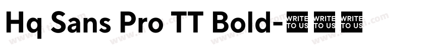 Hq Sans Pro TT Bold字体转换